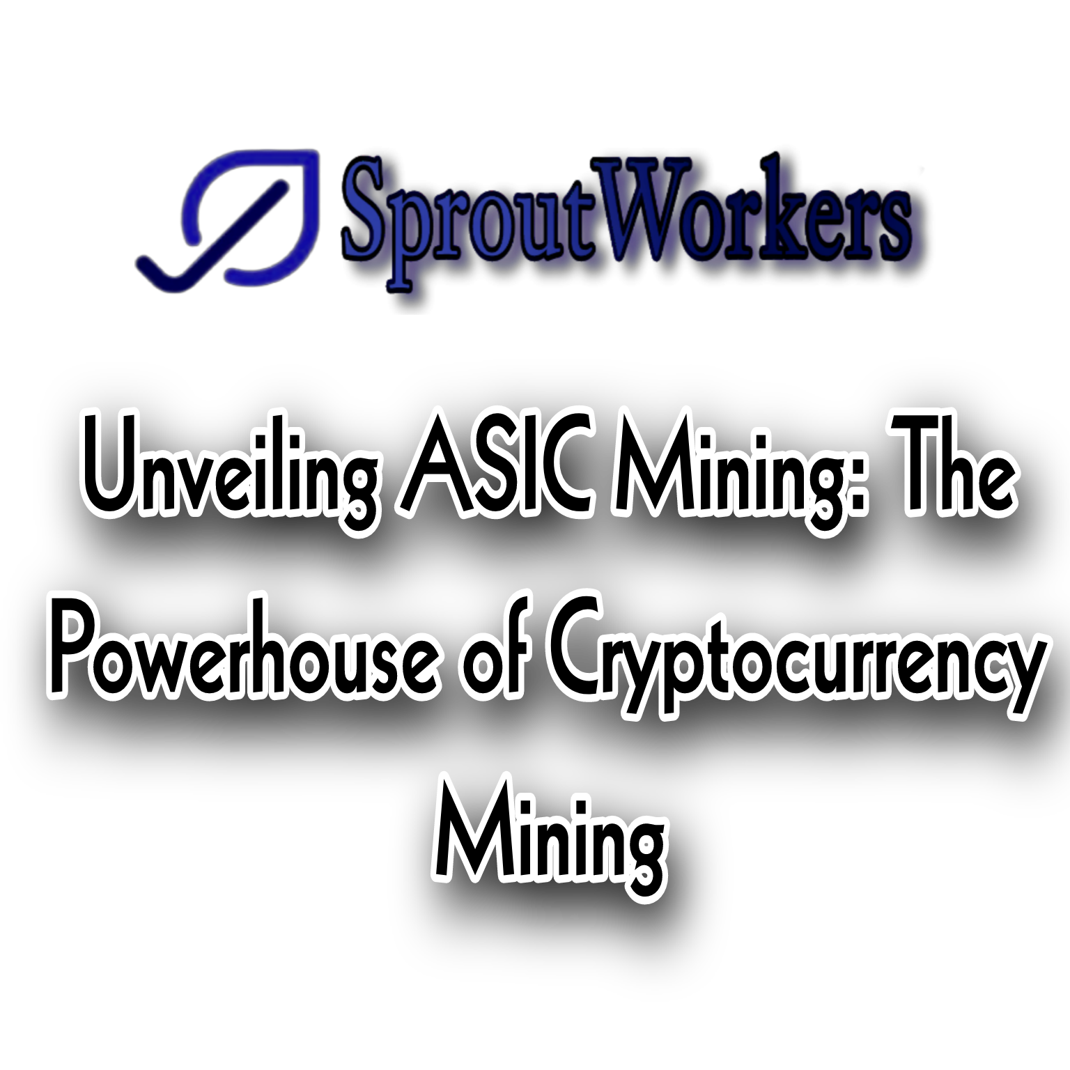 Unveiling ASIC Mining: The Powerhouse of Cryptocurrency Mining